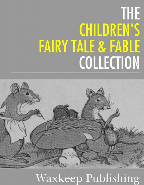 Childrens Fairy Tale and Fable Collection -  Various authors