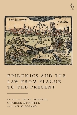 Epidemics and the Law from Plague to the Present - 