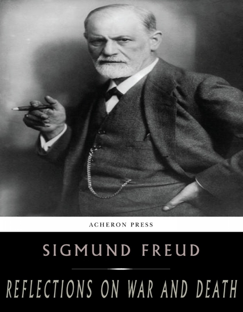 Reflections on War and Death -  Sigmund Freud