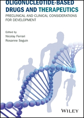Oligonucleotide&ndash;Based Drugs and Therapeutics &ndash; Preclinical and Clinical Considerations for Development - N Ferrari