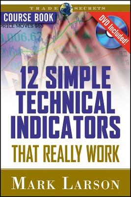 12 Simple Technical Indicators that Really Work w/DVD