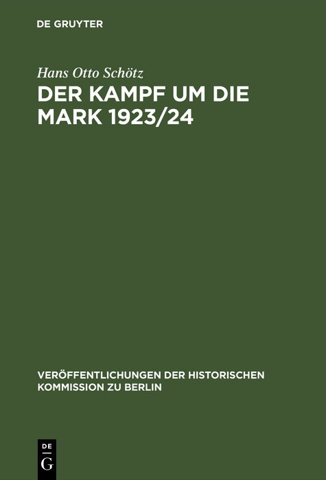 Der Kampf um die Mark 1923/24 - Hans Otto Sch&ouml;tz