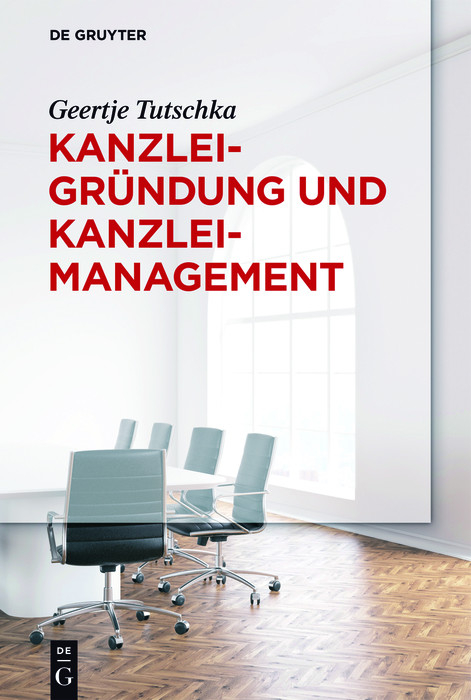 Kanzleigr&uuml;ndung und Kanzleimanagement - Geertje Tutschka