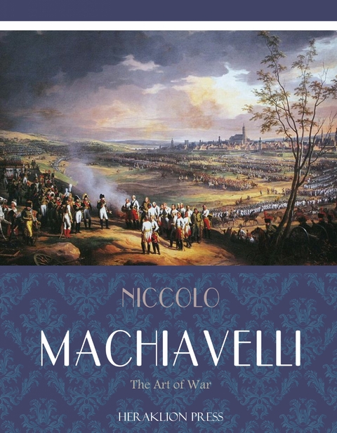 Art of War -  Niccolo Machiavelli
