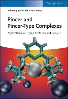 Pincer and Pincer–Type Complexes – Applications in Organic Synthesis and Catalysis