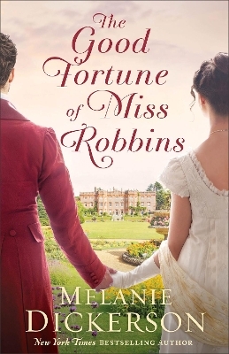 The Good Fortune of Miss Robbins - Melanie Dickerson