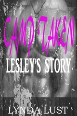 Camp Taken: Lesley's Story -  Lynda Lust