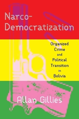 Narco-Democratization - Allan Gillies