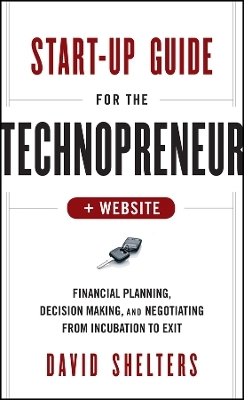 Start-Up Guide for the Technopreneur - David Shelters