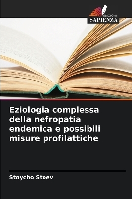 Eziologia complessa della nefropatia endemica e possibili misure profilattiche