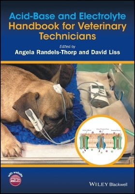 Acid&ndash;Base and Electrolyte Handbook for Veterinary Technicians - A Randels&ndash;Thorp