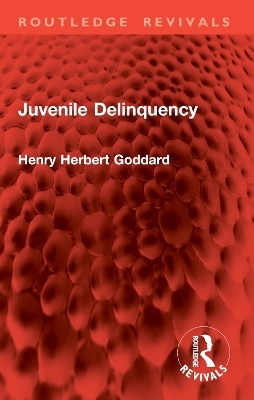 Juvenile Delinquency - Henry Herbert Goddard