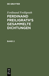 Ferdinand Freiligrath: Gesammelte Dichtungen. Band 2 - Ferdinand Freiligrath