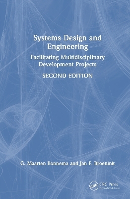 Systems Design and Engineering - G. Maarten Bonnema, Jan F. Broenink