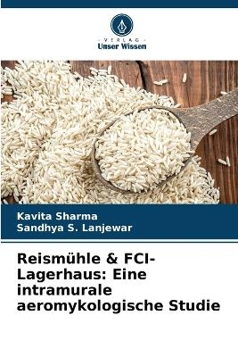 Reism&uuml;hle & FCI-Lagerhaus - Kavita Sharma, Sandhya S Lanjewar