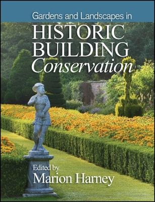 Gardens and Landscapes in Historic Building Conservation
