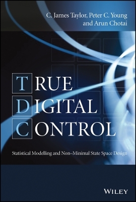 True Digital Control – Statistical Modelling and Non–Minimal State Space Design