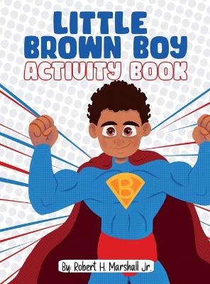 Little Brown Boy Activity Book - Robert H Marshall