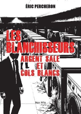 Les blanchisseurs - Eric Percheron