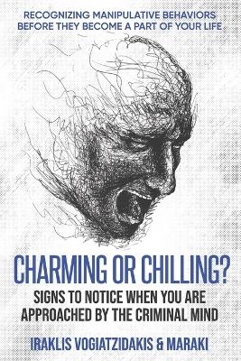 Charming or Chilling? Signs to Notice When You Are Approached by the Criminal Mind - Iraklis Vogiatzidakis, Maraki Katarina