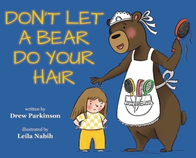 Don't Let a Bear Do Your Hair - Drew Parkinson