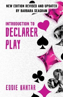 Introduction to Declarer Play - Eddie Kantar, Barbara Seagram