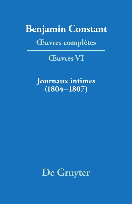 Journaux intimes (1804&ndash;1807) suivis de Affaire de mon p&egrave;re (1811) - 