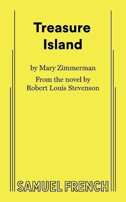 Treasure Island (Zimmerman) - Mary Zimmerman