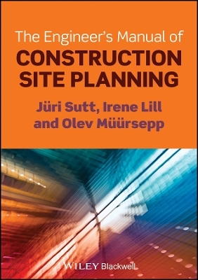 The Engineer′s Manual of Construction Site Planning