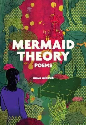 Mermaid Theory - Maya Salameh