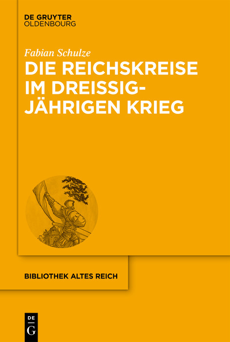 Die Reichskreise im Drei&szlig;igj&auml;hrigen Krieg -  Fabian Schulze