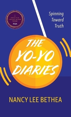 The Yo-Yo Diaries - Nancy Lee Bethea
