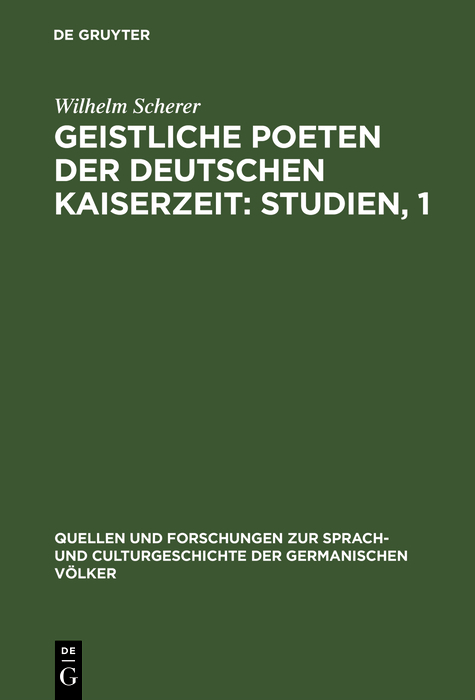 Geistliche Poeten der deutschen Kaiserzeit: Studien, 1 - Wilhelm Scherer