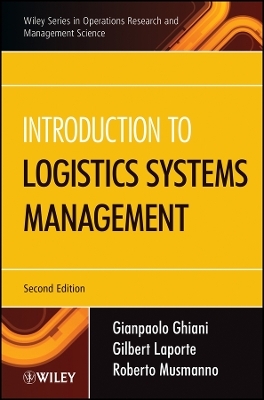 Introduction to Logistics Systems Management 2e - G Ghiani