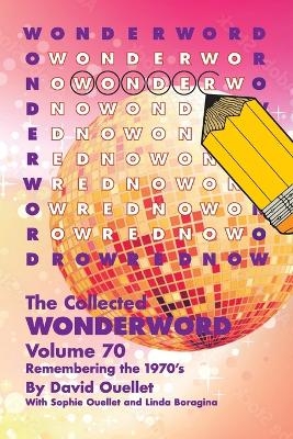 Collected Wonderword Volume 70 - David Ouellet