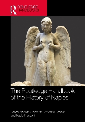 The Routledge Handbook of the History of Naples since the Middle Ages - 