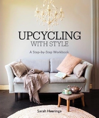 Upcycling with Style - Sarah Heeringa