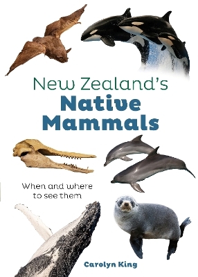 NZ Native Mammals - Carolyn M King