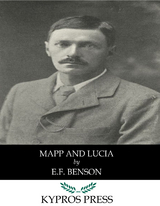 Mapp and Lucia -  E.F. Benson