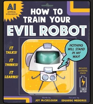 How to Train Your Evil Robot
