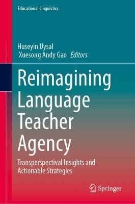 Reimagining Language Teacher Agency