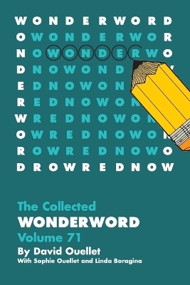 Collected Wonderword Volume 71 - David Ouellet