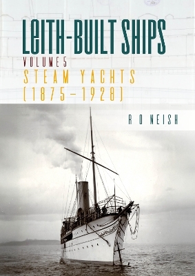 Steam Yachts [1875 - 1928] - R. O. Neish