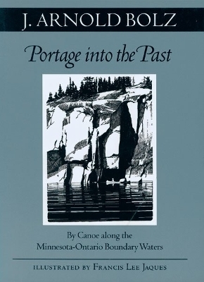 Portage Into the Past - J. Arnold Bolz