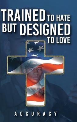 Trained To Hate But Designed To Love