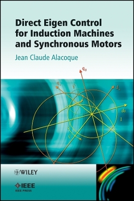 Direct Eigen Control for Induction Machines and Synchronous Motors - Jean Claude Alacoque