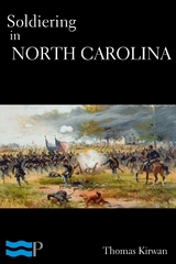 Soldiering in North Carolina -  Thomas Kirwan