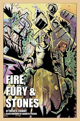 Fire, Fury & Stones - Drew D Lenhart
