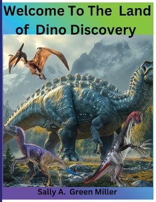 Welcome To Thew Land of Dino Discovery