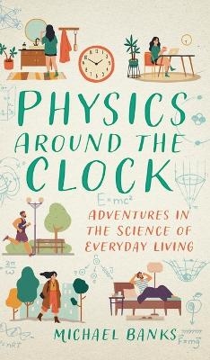 Physics Around the Clock